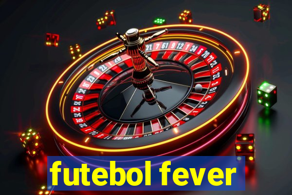 futebol fever